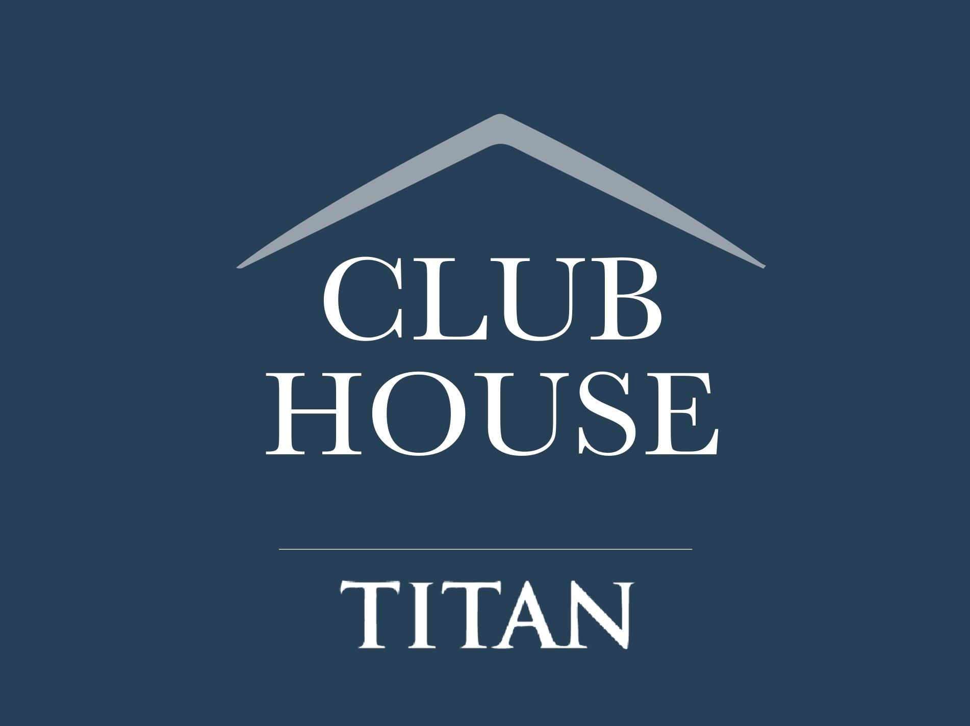 Club House Titan